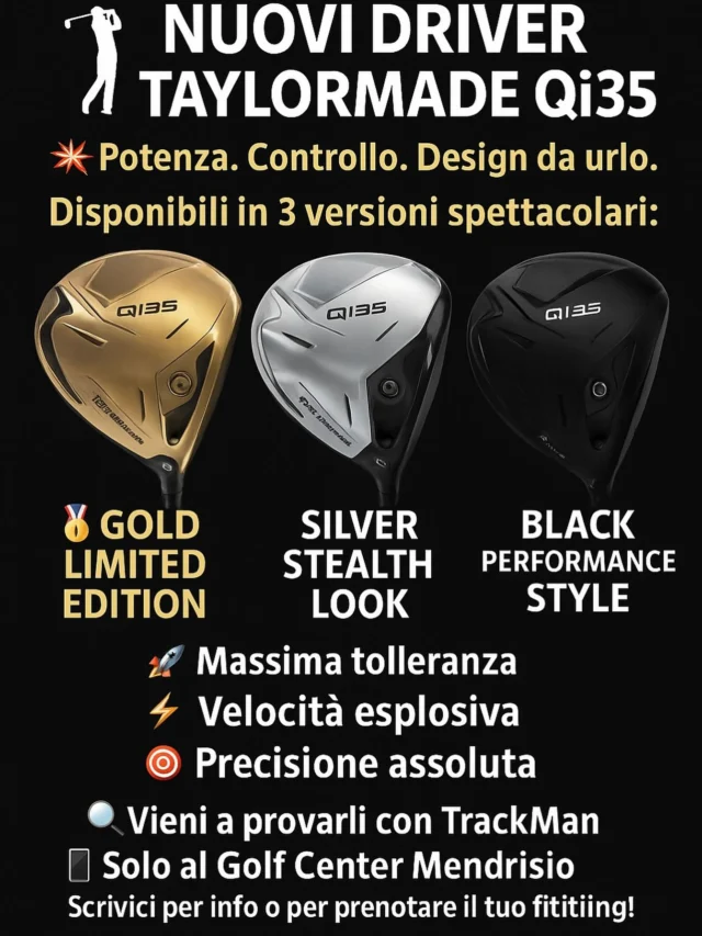 🏌️‍♂️ NUOVI DRIVER TAYLORMADE Qi35
💥 Potenza. Controllo. Design da urlo.

✨ Disponibili in 3 versioni spettacolari:
🥇 Gold Limited Edition
🥈 Silver Stealth Look
⚫ Black Performance Style

🚀 Massima tolleranza
⚡ Velocità esplosiva
🎯 Precisione assoluta

📍 Solo al Golf Center Mendrisio
📲 Scrivici per info o per prenotare il tuo fitting!

🎁 Esclusivi, professionali, irresistibili
👉 Non farteli scappare!

#taylormadegolf #Qi35 #golfcenter #trackmanfitting #golfshop #golfperformance #golfaddict #swissgolf #golfpromotion #limitededition